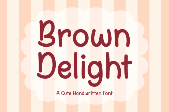 Brown Delight: A Handwriting Font for Clear Campaigns